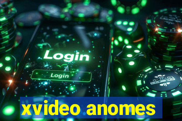 xvideo anomes